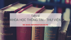 Chương trình đào tạo tiến sĩ ngành Thông tin - Thư viện
