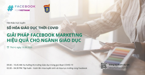 Hội thảo số hóa giáo dục thời Covid: Giải pháp Facebook marketing hiệu quả cho ngành giáo dục
