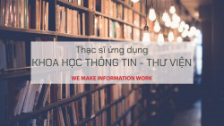 Chương trình đào tạo ngành thạc sĩ định hướng ứng dụng ngành Thông tin - Thư viện