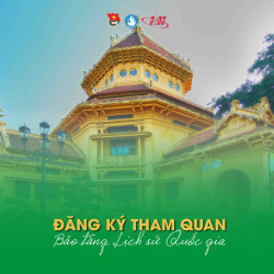MỞ ĐƠN ĐĂNG KÝ THAM QUAN “ BẢO TÀNG LỊCH SỬ QUỐC GIA” DO LIÊN CHI ĐOÀN KHOA THÔNG TIN - THƯ VIỆN TỔ CHỨC